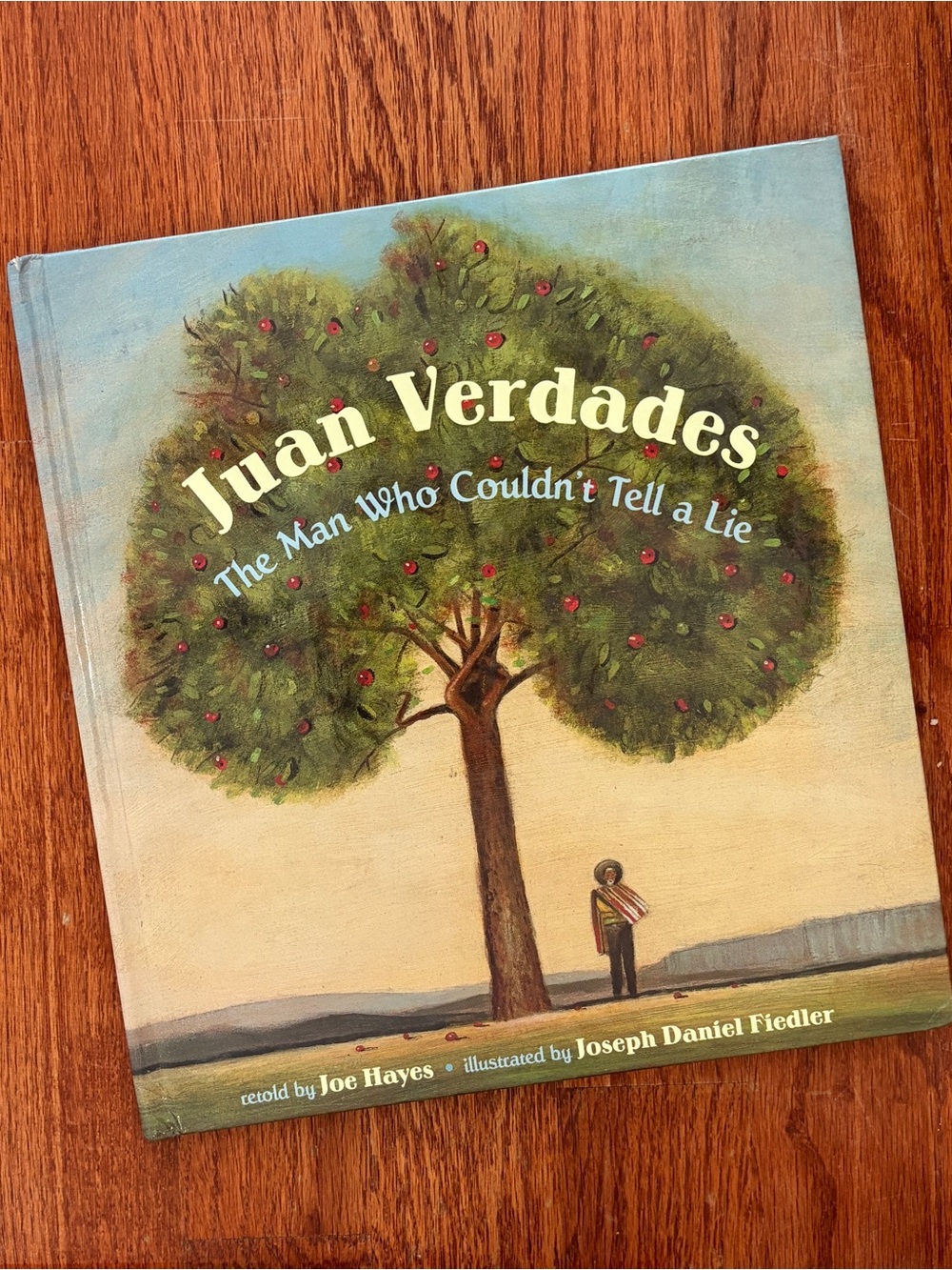 Juan Verdades The Man Who Couldn’t Tell a Lie by Joe Hayes